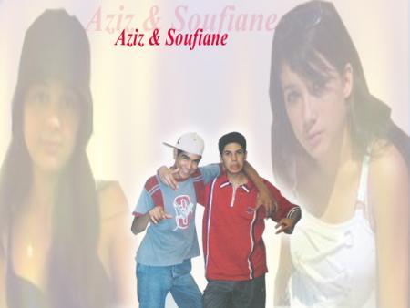 Soufiane et aziz